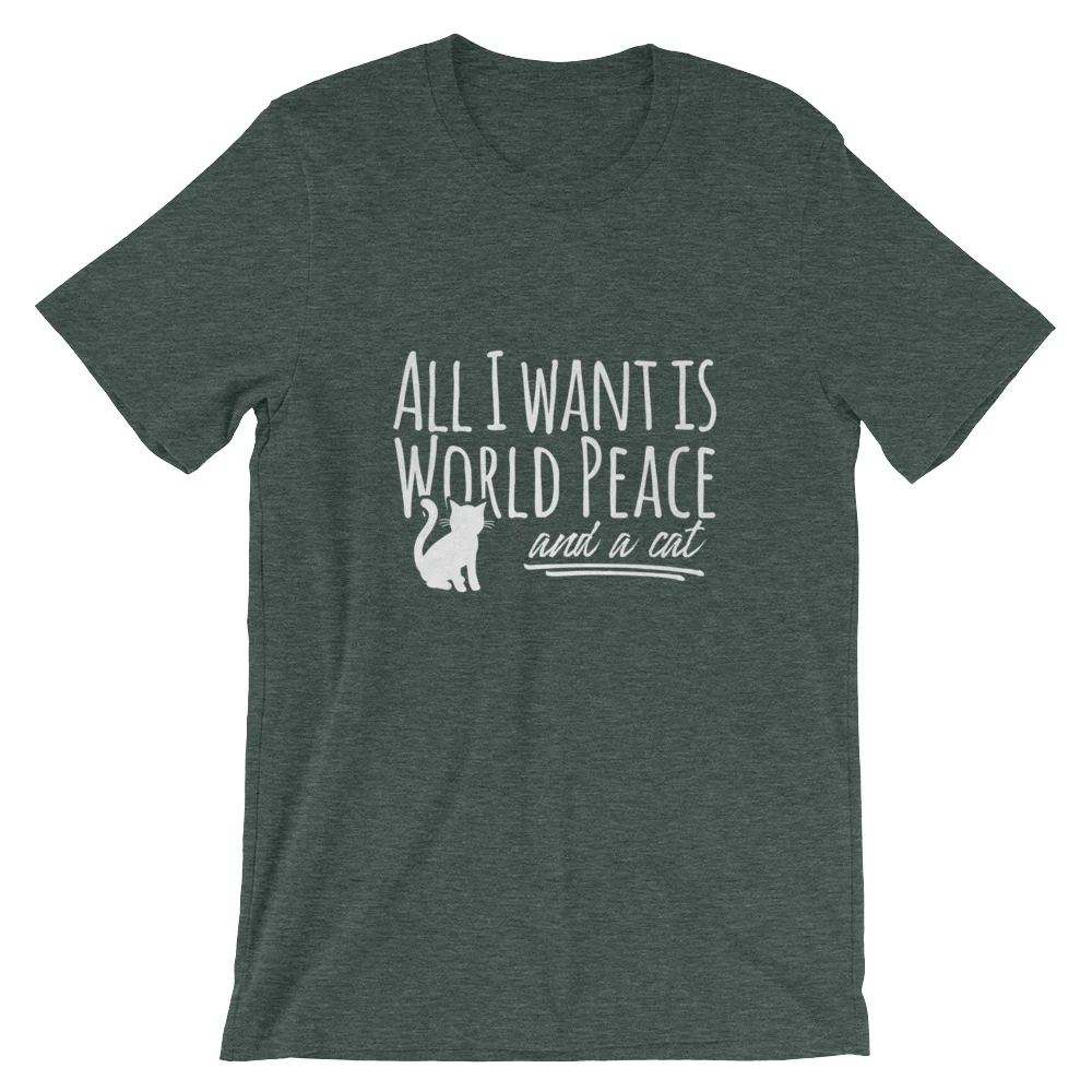 All I Want is World Peace and a Cat Short-Sleeve Unisex T-Shirt - Image 2