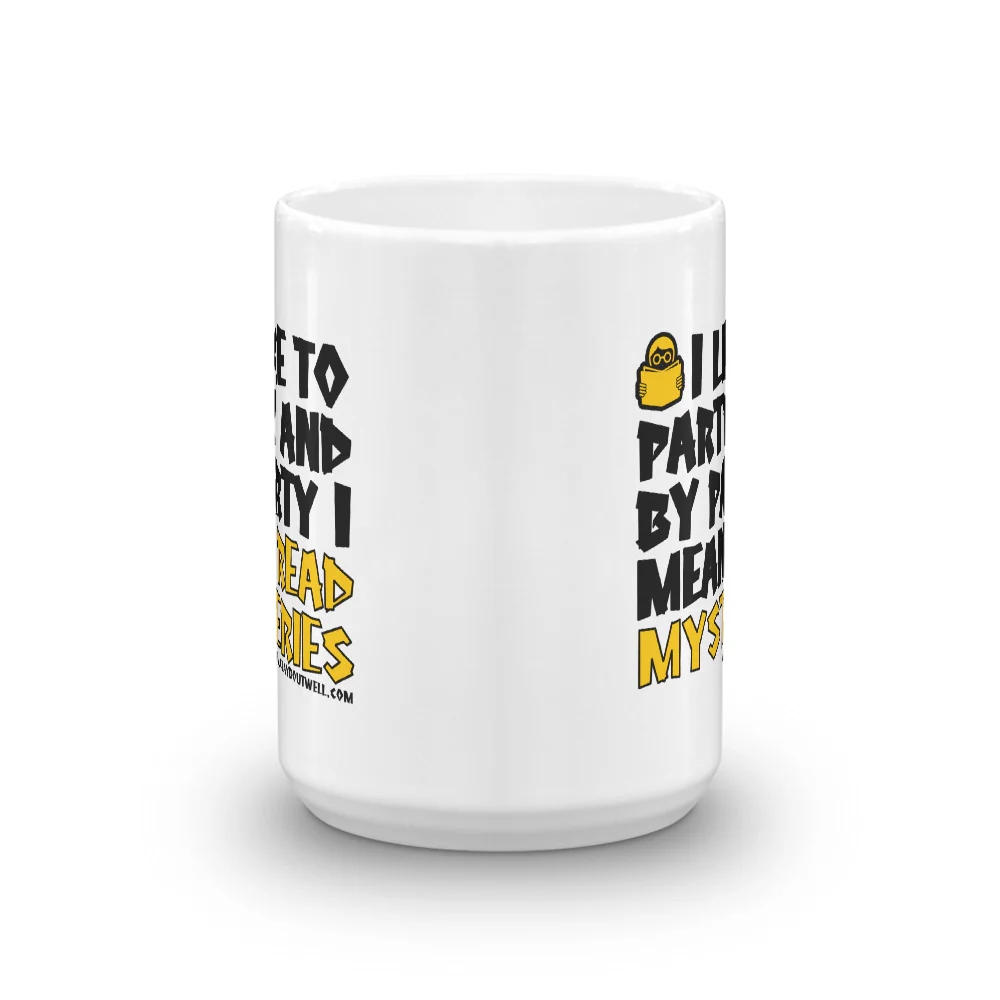 I Like to Party and by Party I Mean Read Mysteries Mug - Image 6