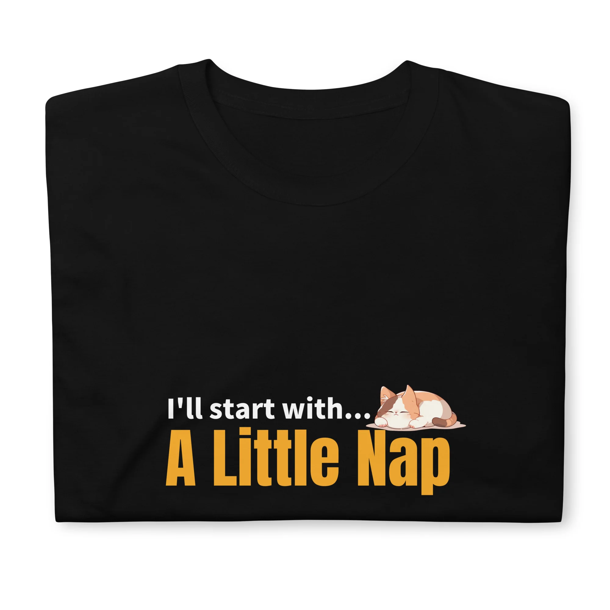 I'll Start with a Little Cat Nap T-Shirt - Image 6