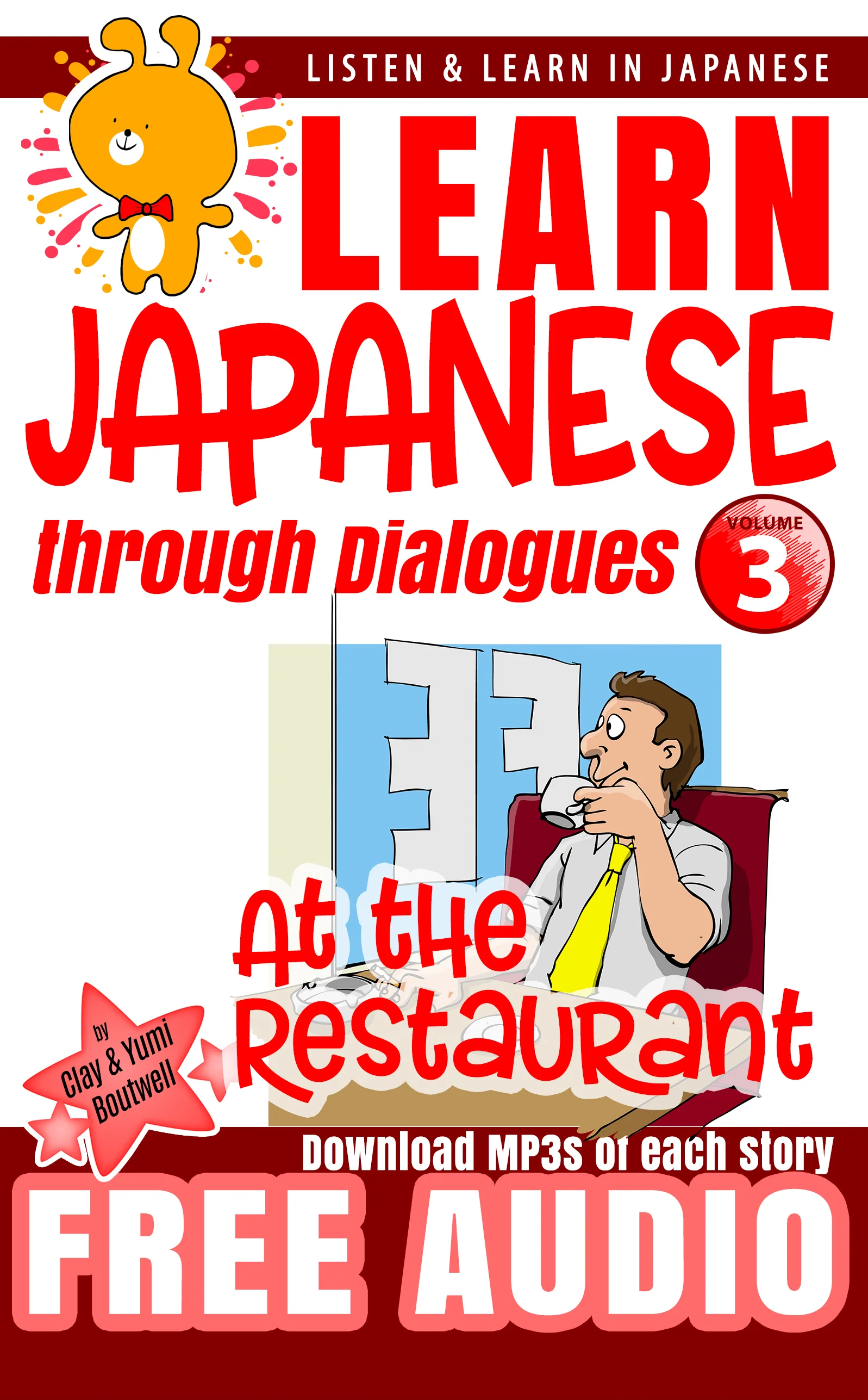 Learn Japanese through Dialogues Volume 3: At the Restaurant [Paperback]
