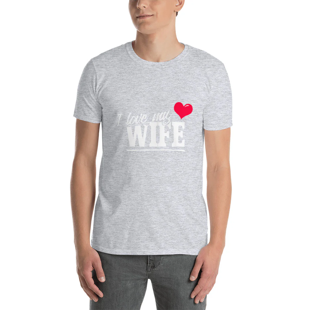 Mens Romantic Couples Shirt I love my Wife Short-Sleeve Unisex T-Shirt - Image 3