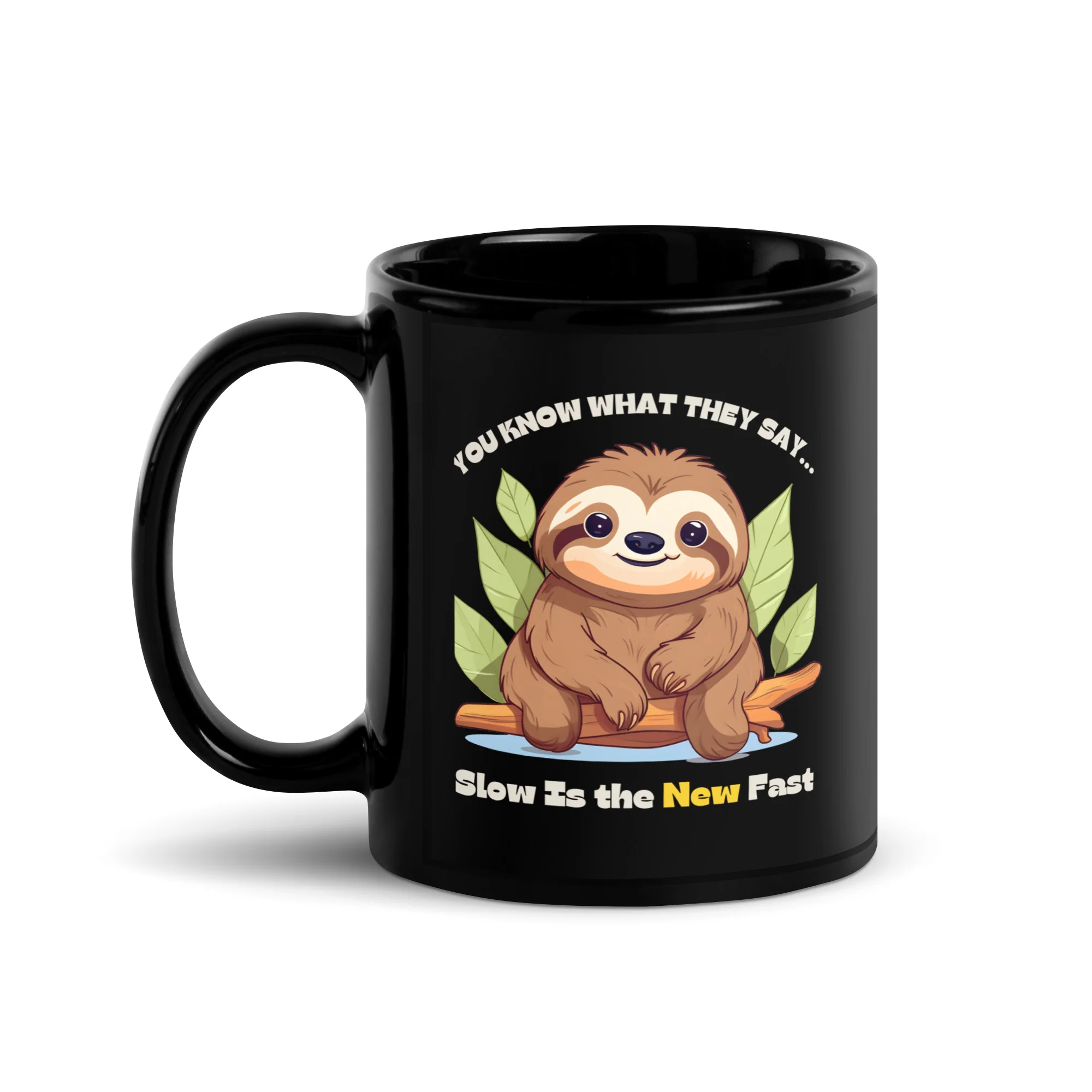 Slow is the New Fast Says the Sloth Black Mug - Image 2