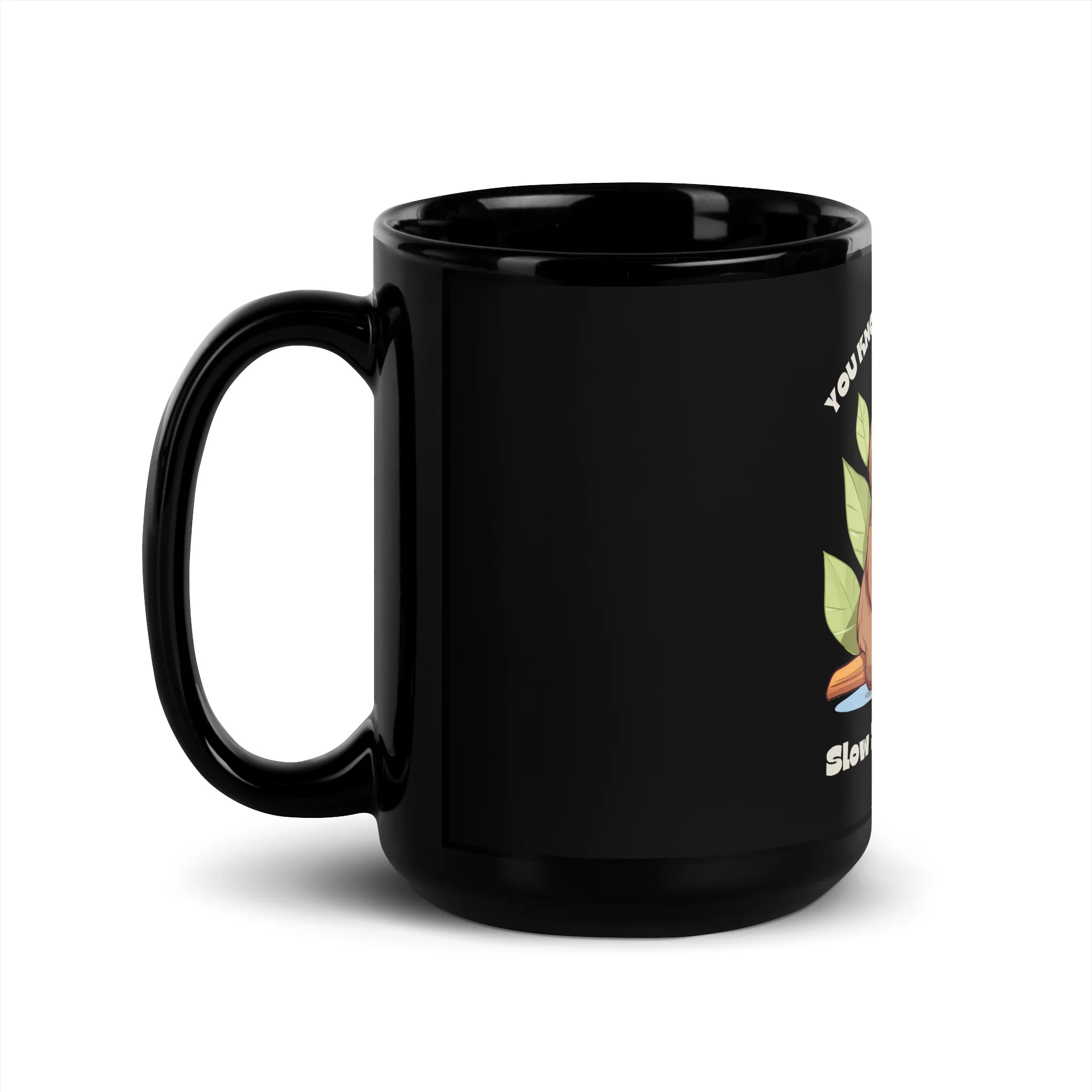 Slow is the New Fast Says the Sloth Black Mug - Image 4