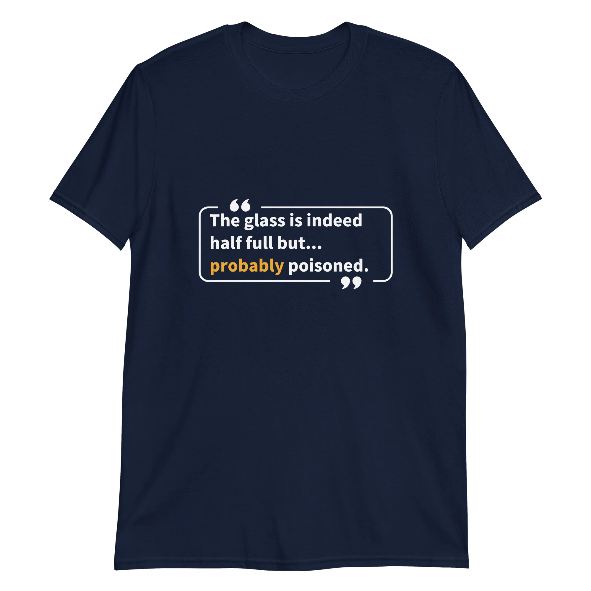 The Glass is Indeed Half Full... but T-Shirt - Image 2
