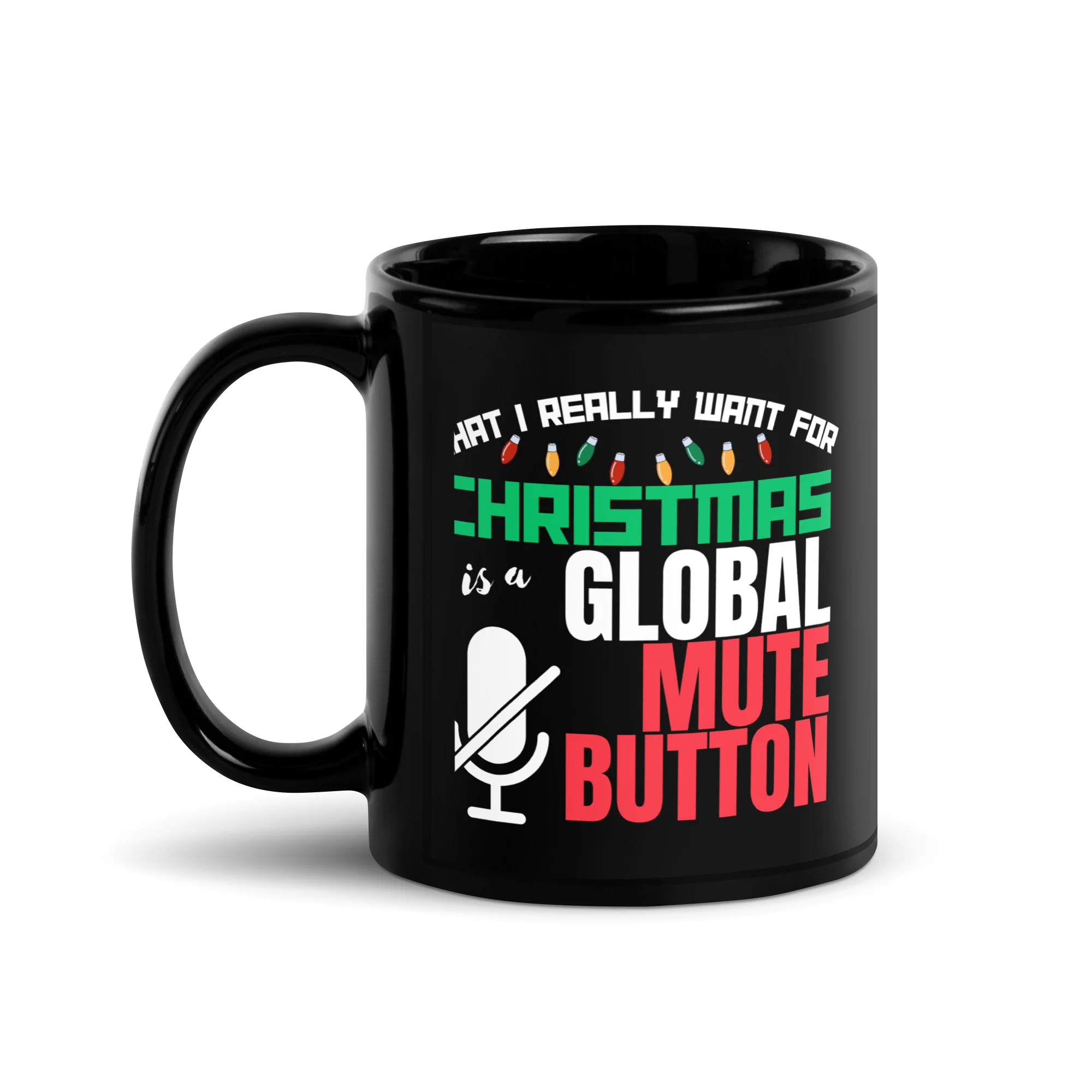 What I Really Want for Christmas Humor Black Mug - Image 2